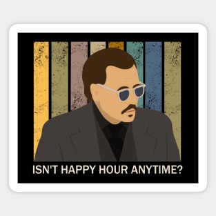 Isn't Happy Hour Anytime? Magnet